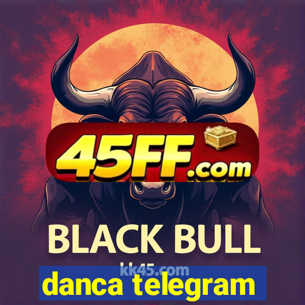 danca telegram